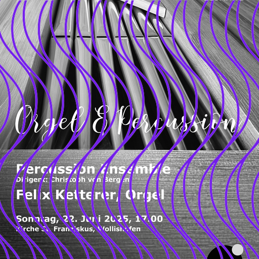 Musik in St. Franziskus – Orgel & Percussion