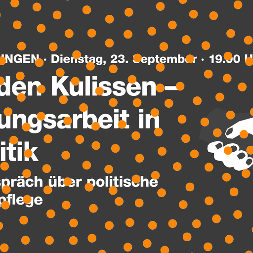 Hinter den Kulissen – Beziehungsarbeit in der Politik