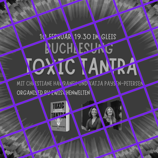 Toxic Tantra Lesung und Talk